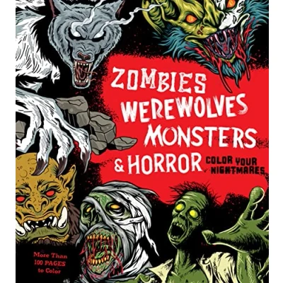 Afbeelding van Zombies, Werewolves, Monsters &amp; Horror: Color Your Nightmares More Than 100 Pages to