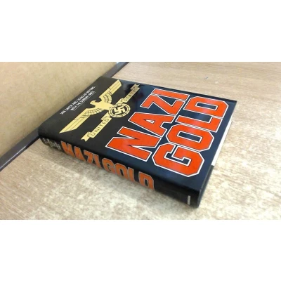 Afbeelding van Nazi Gold; the Story of World&#039;s Greatest Robbery and its Aftermath
