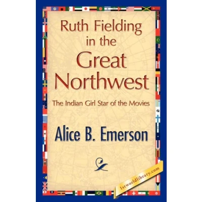 Afbeelding van Ruth Fielding in the Great Northwest