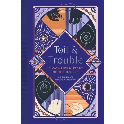 Afbeelding van Toil and Trouble: A Women&#039;s History of the Occult