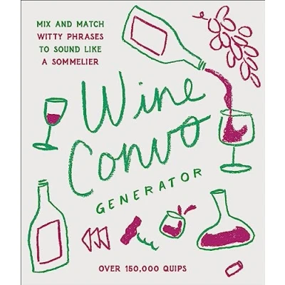 Afbeelding van Wine Convo Generator: Mix and Match Witty Phrases to Sound like a Sommelier