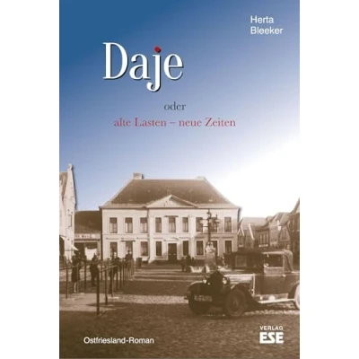 Afbeelding van Daje oder alte Lasten neue Zeiten: Ostfriesland Roman: 4
