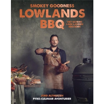 Afbeelding van Smokey Goodness Lowlands BBQ Het ultieme lage lande boek