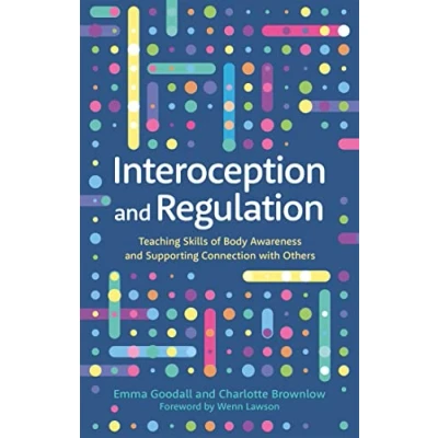 Afbeelding van Interoception and Regulation: Teaching Skills of Body Awareness Supporting Connection with Others