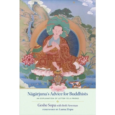 Afbeelding van Nagarjuna&#039;s Advice for Buddhists: Geshe Sopa&#039;s Explanation of Letter to a Friend