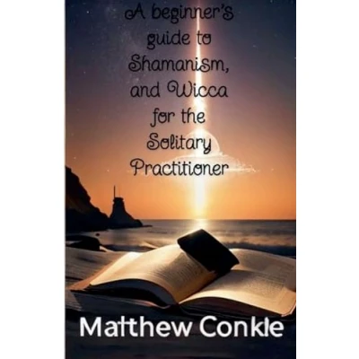 Afbeelding van A beginner&#039;s guide to Shamanism, and Wicca for the Solitary Practitioner