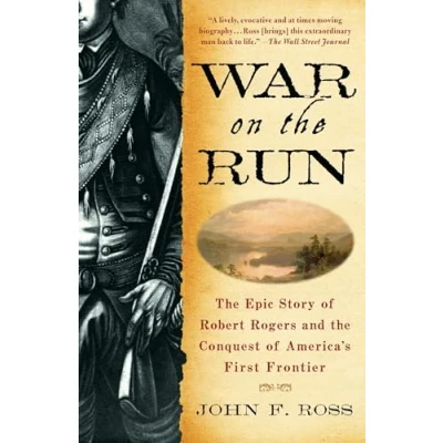 Afbeelding van War on the Run: Epic Story of Robert Rogers and Conquest America&#039;s First Frontier