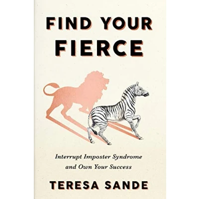 Afbeelding van Find Your Fierce: Interrupt Imposter Syndrome and Own Success