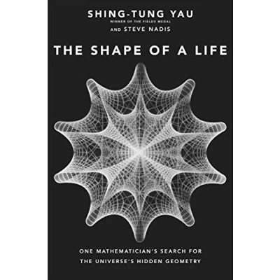 Afbeelding van the Shape of a Life: One Mathematician&#039;s Search for Universe&#039;s Hidden Geometry