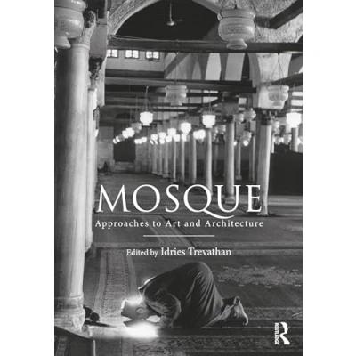 Afbeelding van Mosque: Approaches to Art and Architecture