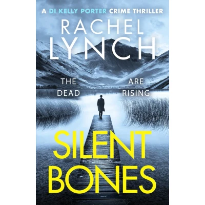 Afbeelding van Silent Bones: An addictive and gripping crime thriller