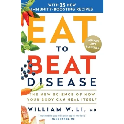 Afbeelding van Eat to Beat Disease: The New Science of How Your Body Can Heal Itself