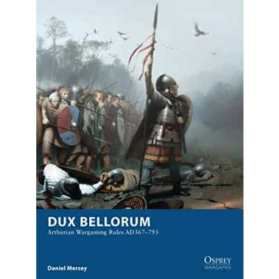 Afbeelding van Dux Bellorum Arthurian Wargame Rules AD 367 793: Wargaming AD367793