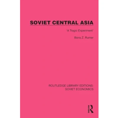Afbeelding van Soviet Central Asia: &#039;A Tragic Experiment&#039;