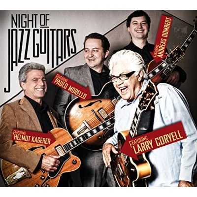 Afbeelding van Larry Coryell, Paulo Morello, Helmut Kagerer &amp; Andreas Dombert Night Of Jazz Guitars (CD)