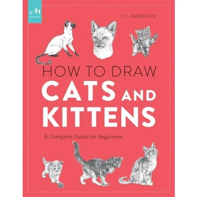 Afbeelding van How to Draw Cats and Kittens: A Complete Guide for Beginners