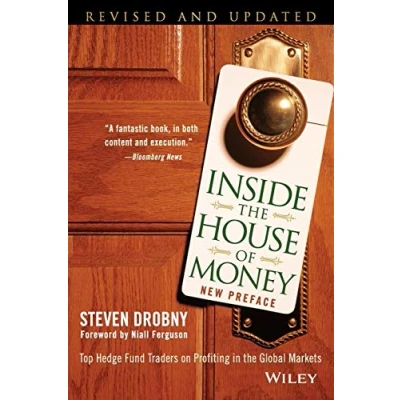 Afbeelding van Inside the House of Money: Top Hedge Fund Traders on Profiting in Global Markets