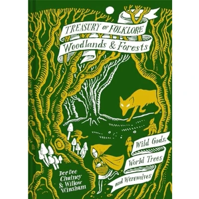 Afbeelding van Treasury of Folklore: Woodlands and Forests: Wild Gods, World Trees Werewolves