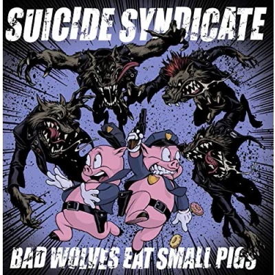 Afbeelding van Suicide Syndicate Bad Wolves Eat Small Pigs (LP)