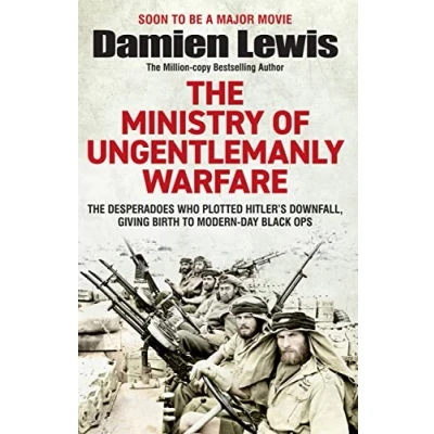 Afbeelding van THE MINISTRY OF UNGENTLEMANLY Warfare: Now a major Guy Ritchie film: WARFARE