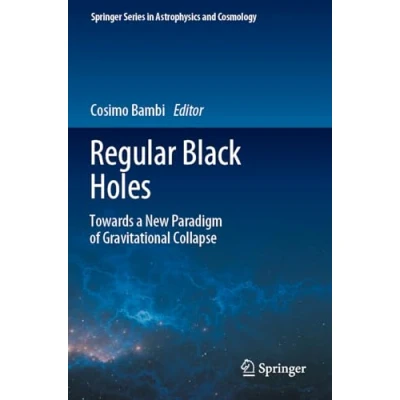 Afbeelding van Regular Black Holes: Towards a New Paradigm of Gravitational Collapse