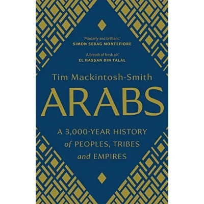 Afbeelding van Arabs: A 3,000 Year History of Peoples, Tribes and Empires