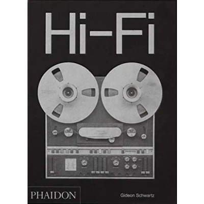 Afbeelding van Hi Fi: The History of High End Audio Design