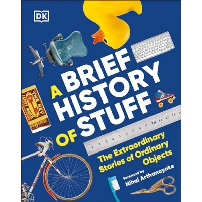 Afbeelding van A Brief History of Stuff: The Extraordinary Stories Ordinary Objects