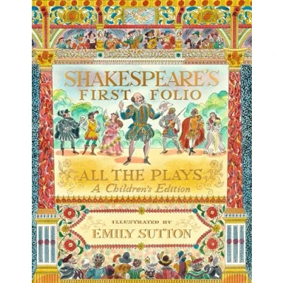 Afbeelding van Shakespeare&#039;s First Folio: All The Plays: A Children&#039;s Edition