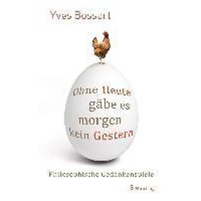 Afbeelding van Ohne Heute gäbe es morgen kein Gestern