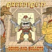 Afbeelding van Greedy Guts Songs And Bullets (LP)