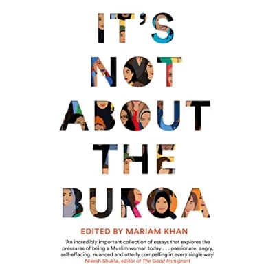 Afbeelding van It&#039;s Not About the Burqa: Muslim Women on Faith, Feminism, Sexuality and Race