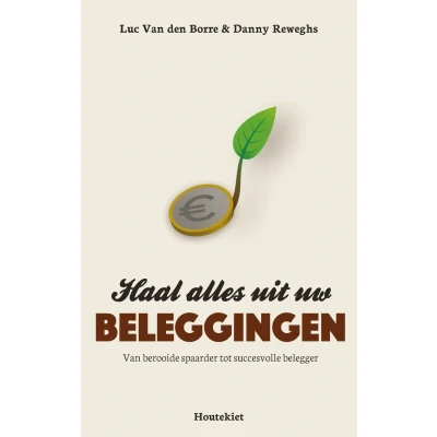 Afbeelding van Haal alles uit uw beleggingen (Paperback)