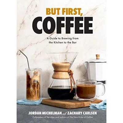 Afbeelding van Coffee at Home: A Guide to Brewing from the Kitchen Bar