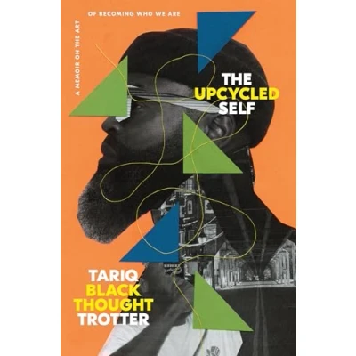 Afbeelding van the Upcycled Self: A Memoir on Art of Becoming Who We Are