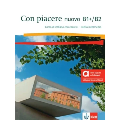 Afbeelding van Con piacere nuovo B1+/B2 Hybride Ausgabe allango: Italienisch für Fortgeschrittene. Kurs und Übungsbuch mit Audios inklusive Lizenzschlüssel allango (24 Monate)