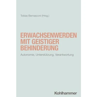 Afbeelding van Erwachsenwerden mit geistiger Behinderung: Autonomie, Unterstützung, Verantwortung