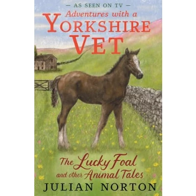 Afbeelding van Adventures with a Yorkshire Vet: The Lucky Foal and Other Animal Tales