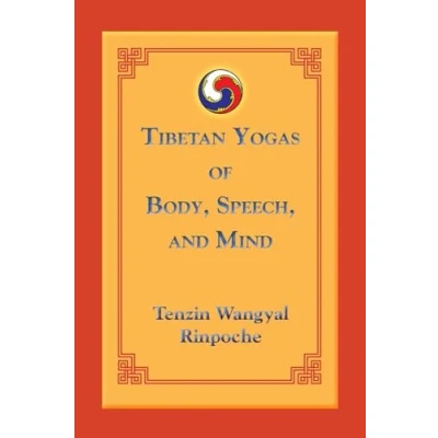 Afbeelding van Tibetan Yogas of Body, Speech, and Mind