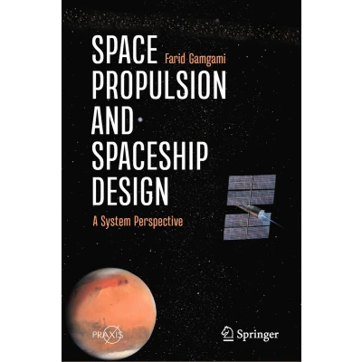 Afbeelding van Space Propulsion and Spaceship Design: A System Perspective