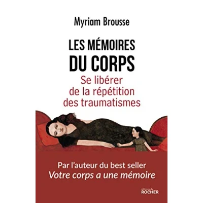 Afbeelding van Les mémoires du corps: Se libérer de la répétition des traumatismes