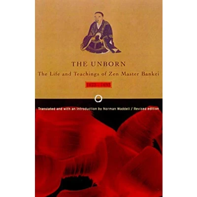 Afbeelding van Unborn: The Life and Teachings of Zen Master Bankei, 1622 1693