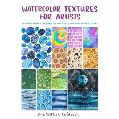 Afbeelding van Watercolor Textures for Artists: Explore Simple Techniques to Create Amazing Works of Art