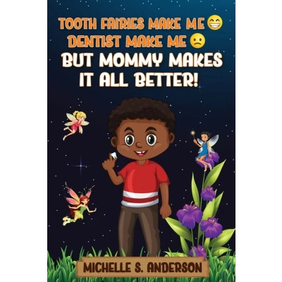 Afbeelding van Tooth Fairies Makes Me Happy Dentist Sad But Mommy It All Better