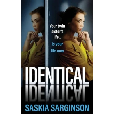Afbeelding van Identical: The BRAND NEW gripping thriller from Richard and Judy bestselling author of Twins, Saskia Sarginson, for 2024