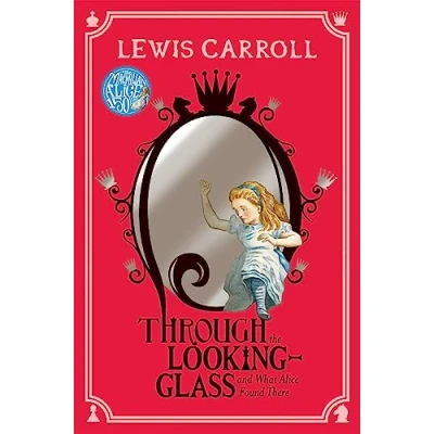 Afbeelding van Through the Looking Glass: And What Alice Found There