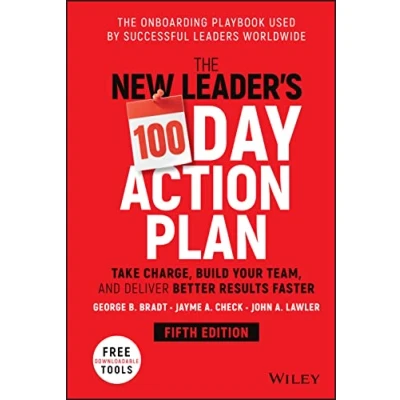 Afbeelding van The New Leader&#039;s 100 Day Action Plan: Take Charge, Build Your Team, and Deliver Better Results Faster