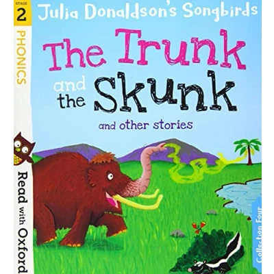 Afbeelding van Read with Oxford: Stage 2: Julia Donaldson&#039;s Songbirds: The Trunk and Skunk Other Stories