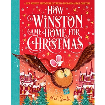 Afbeelding van How Winston Came Home for Christmas: a Christmas Story in Twenty Four and Half Chapters
