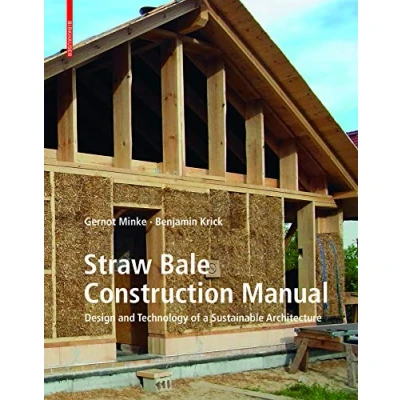 Afbeelding van Straw Bale Construction Manual: Design and Technology of a Sustainable Architecture
